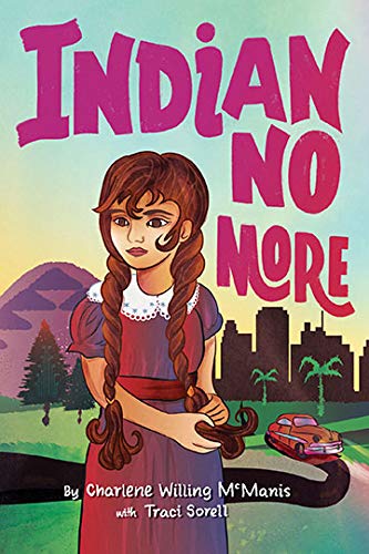 Indian No More by Charlene Willing Mcmanis